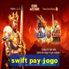 swift pay jogo